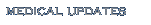Medical Updates